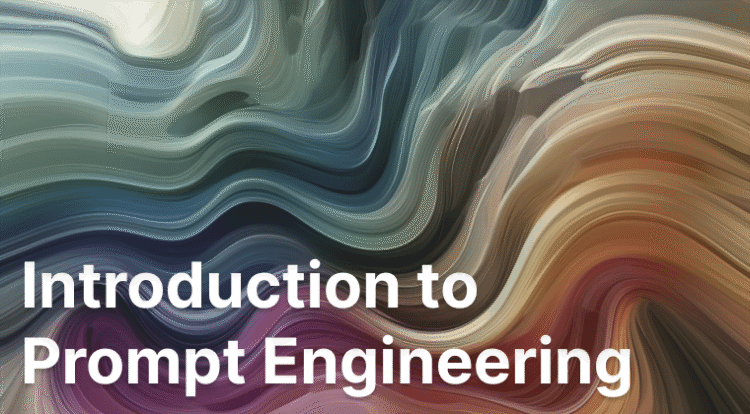 Introduction to Prompt Engineering​