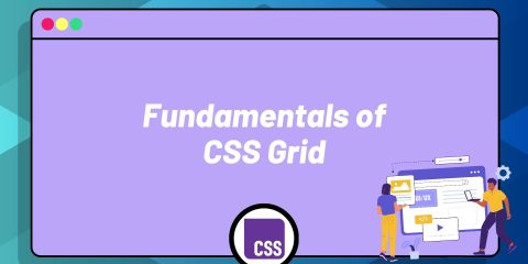 Fundamentals of CSS Grid