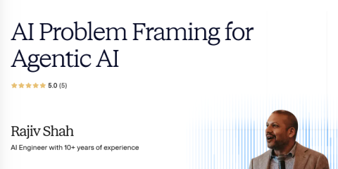 Maven – AI Problem Framing for Agentic AI AI Problem Framing for Agentic AI