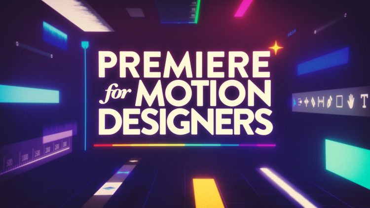 Premiere for Motion Designers