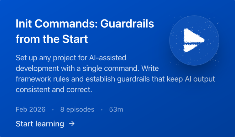 Init Commands: Guardrails from the Start Init Commands Guardrails from the Start