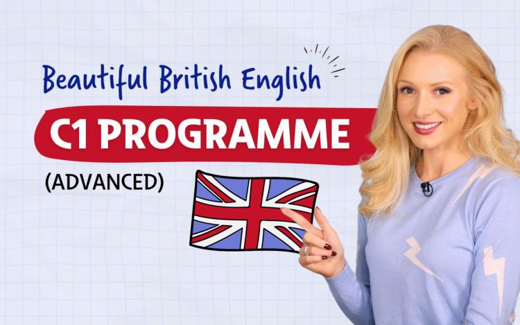 Beautiful British English C1 Programme (Advanced)