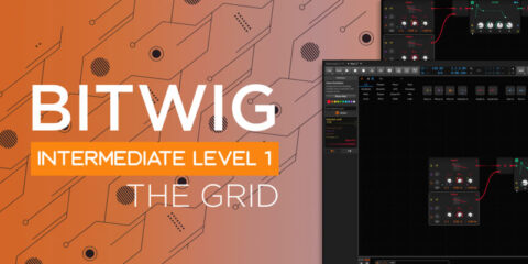 Bitwig Intermediate Level 1 – The Grid Bitwig Intermediate Level 1 - The Grid
