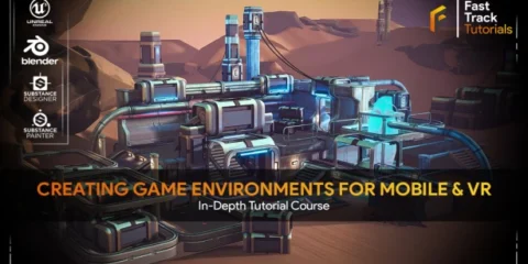 Creating Game Environments For Mobile & VR