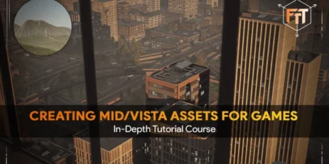 Creating Mid/Vista Assets for Games Creating Mid/Vista Assets for Games