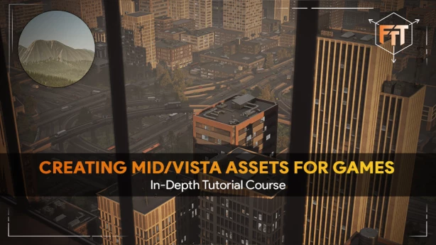 Creating Mid/Vista Assets for Games