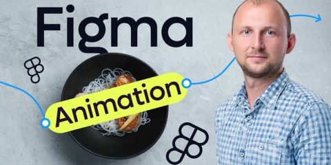 Figma Animation for Web Designers: Create Wow Prototypes