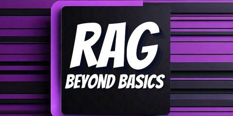 RAG: Beyond Basics