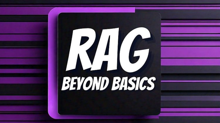 RAG: Beyond Basics