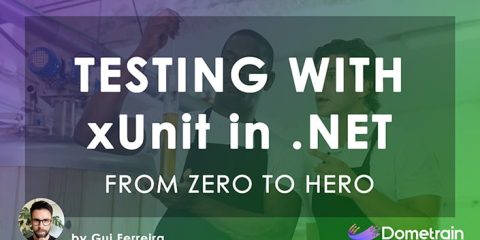 From Zero to Hero: Testing with xUnit in C#