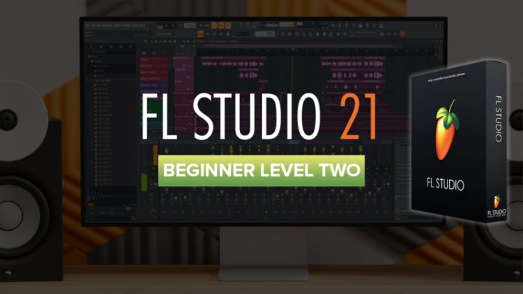 FL Studio 21 Beginner Level 2 with James Dymond FL Studio 21 Beginner Level 2 with James Dymond
