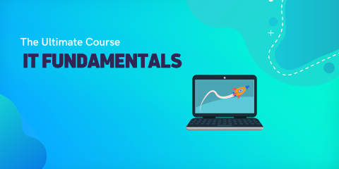 The Ultimate Course for IT Beginners