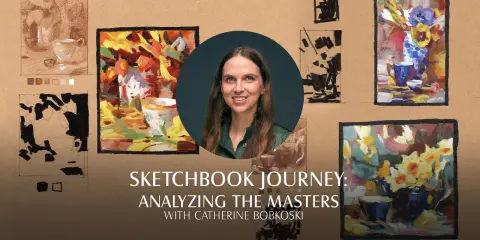 Sketchbook Journey: Analyzing the Masters with Catherine Bobkoski