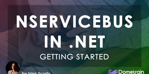 Getting Started: Messaging in .NET with NServiceBus