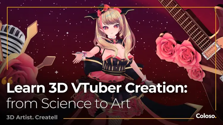 3D VTuber Creation; and Learning Techniques from Science to Art 3D VTuber Creation; and Learning Techniques from Science to Art