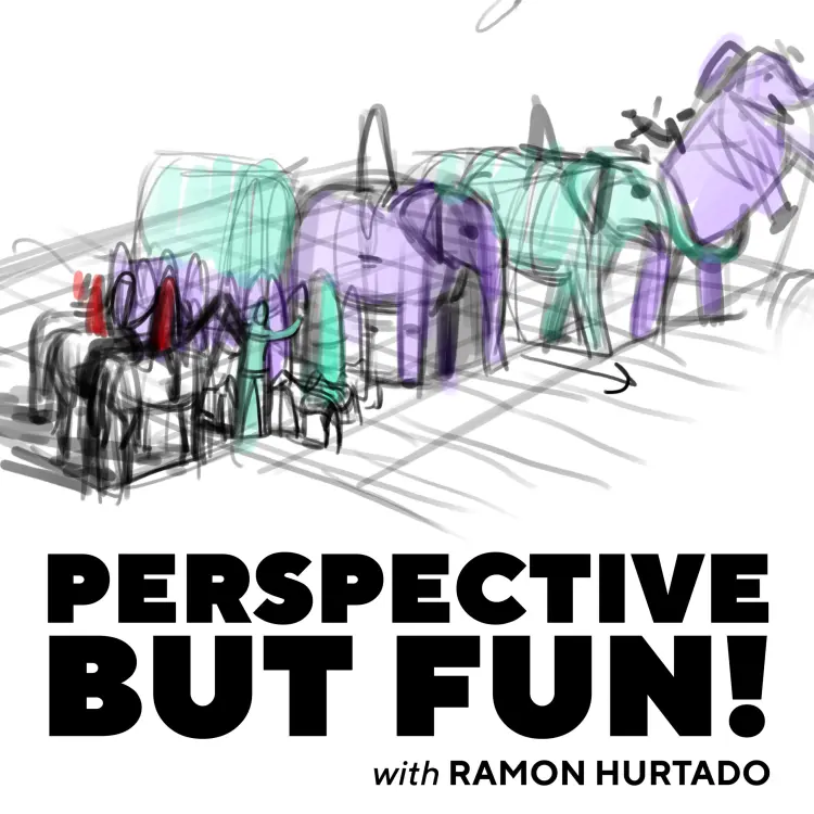 Ramon Hurtado: Perspective – But Fun!