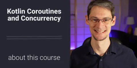 Kotlin Coroutines and Concurrency Kotlin Coroutines and Concurrency