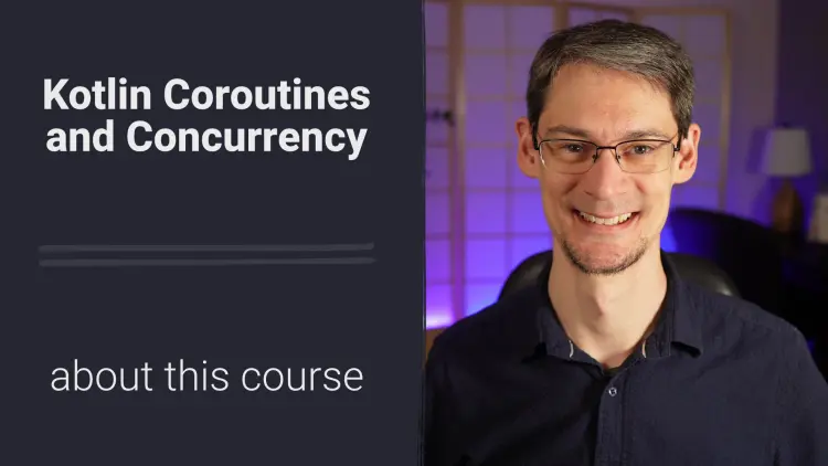 Kotlin Coroutines and Concurrency