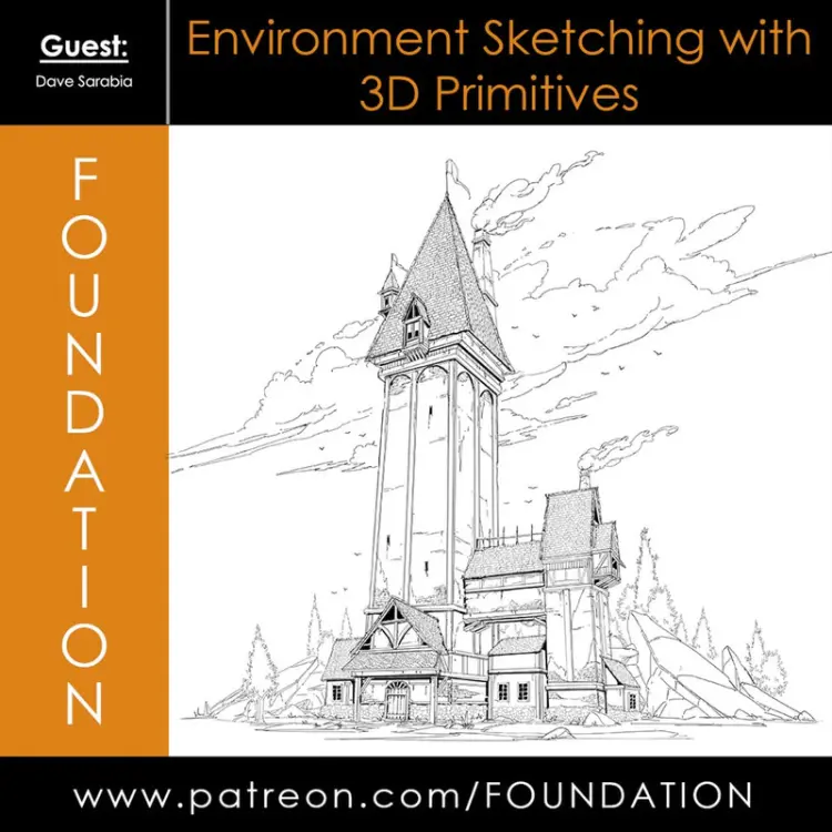 Foundation Patreon – Environment Sketching with 3D Primitives – with Dave Sarabia Foundation Patreon - Environment Sketching with 3D Primitives - with Dave Sarabia