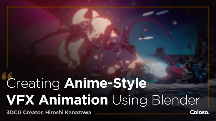 Anime-Style VFX Production in Blender Anime-Style VFX Production in Blender