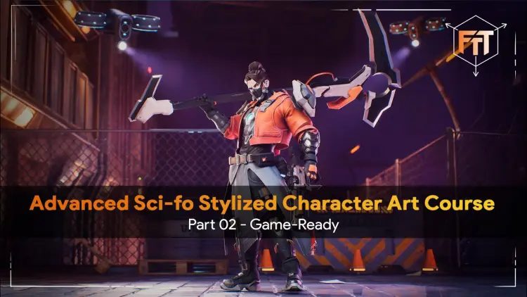 Advanced Sci-Fi Stylized Character Art Course - Part 02 - Game-Ready