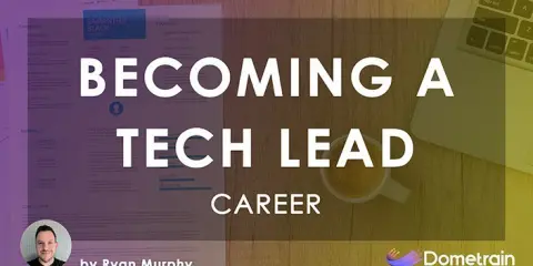 Career: Becoming A Tech Lead