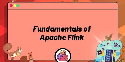 Fundamentals of Apache Flink