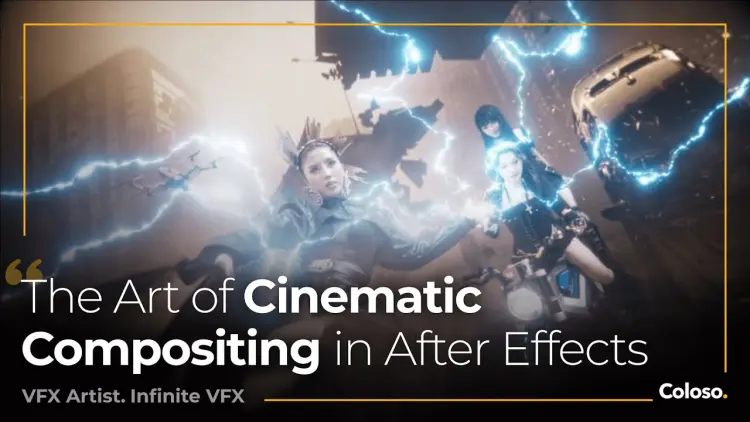 The Art of Cinematic Compositing in After Effects The Art of Cinematic Compositing in After Effects