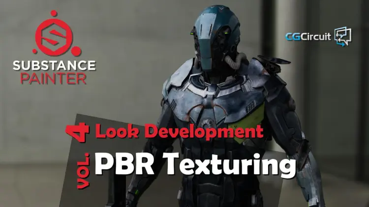 CGCiruit – Look Dev 4: PBR Texturing Look Dev 4: PBR Texturing