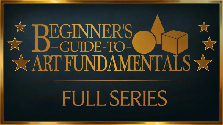 Beginner’s Guide to Art Fundamentals Beginner's Guide to Art Fundamentals